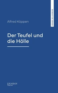 Der Teufel und die Hölle