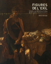 Figures de l'exil sous la Révolution