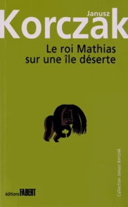 Le roi Mathias sur une île déserte