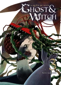 Ghost & Witch, la quête du divin Tome 3
