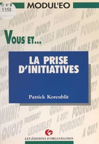 Vous et la prise d'initiatives