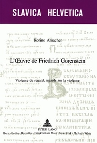 Korine Amacher - L'Oeuvre de Friedrich Gorenstein.