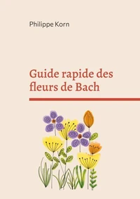 Guide rapide des fleurs de Bach à la maison