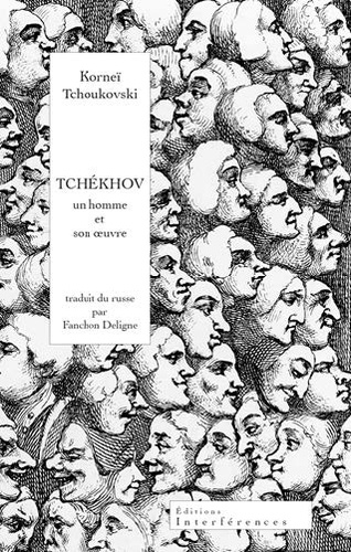 Korneï Tchoukovski - Tchékhov - Un homme et son oeuvre.