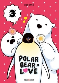  Koromo - A Polar Bear in Love Tome 3 : .
