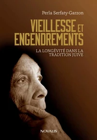 Vieillesse et engendrement : la longévité dans la tradition juive