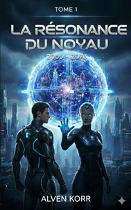 La Résonance du Noyau
