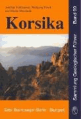 Korsika - Geologie, Natur und Landschaft, Exkursionen.