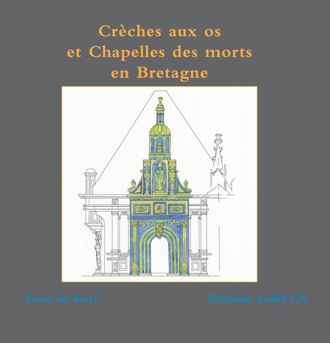 Kort fons De - crèches aux os et chapelles des morts en bretagne.