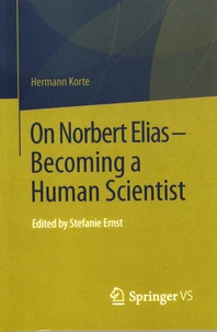 On Norbert Elias - Becoming a Human Scientist
