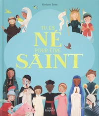Tu es né pour être saint