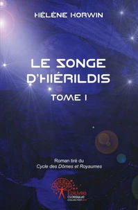 Le Cycle des Dômes et Royaumes - Tome 1
