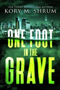  Kory M. Shrum - One Foot in the Grave - A Lou Thorne Thriller, #10.