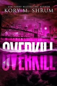  Kory M. Shrum - Overkill - A Lou Thorne Thriller, #7.