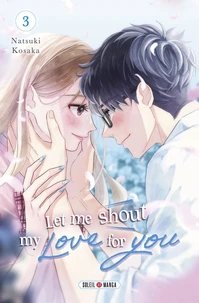 Let Me Shout my Love for You Tome 3