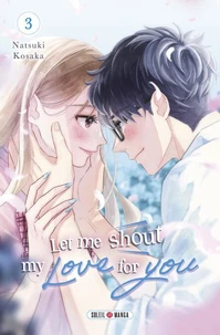 Let Me Shout my Love for You Tome 3