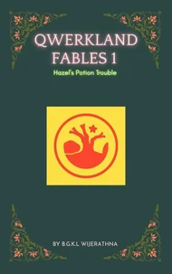 Qwerkland Fables 1 - Hazel's Potion Trouble