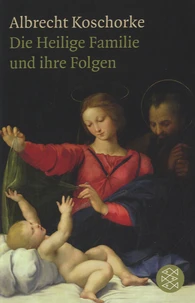 Die Heilige Familie Und Ihre Folgen
