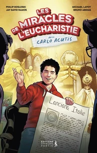 Les miracles de l'Eucharistie avec Carlo Acutis