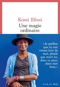 Kossi Efoui - Une magie ordinaire.
