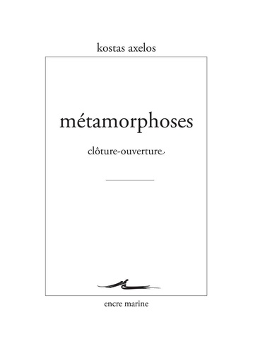 Métamorphoses. Clôture-ouverture