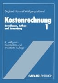 Kostenrechnung I - Grundlagen, Aufbau und Anwendung.