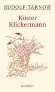 Köster Klickermann - Eine plattdeutsche Geschichte in Versen.