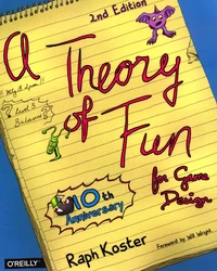 A Theory of Fun for Game Design