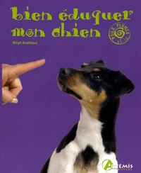 Bien éduquer mon chien