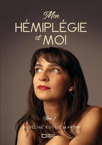 Mon Hémiplégie et moi