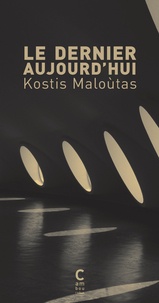 Kostis Maloùtas - Le dernier aujourd'hui.