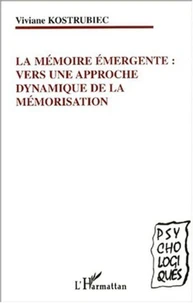 La mémoire émergente : vers une approche dynamique de la mémorisation