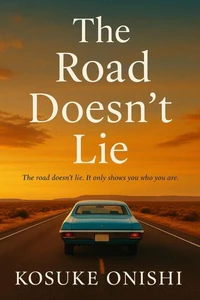 The Road Doesn't Lie