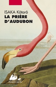 Kôtarô Isaka et Corinne Atlan - La Prière d'Audubon.