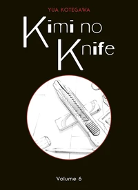 Kimi no knife Tome 6