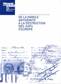 De la parole antisémite à la destruction des Juifs d'Europe