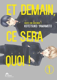Et demain ce sera quoi ! Tome 1