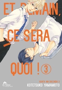 Kotetsuko Yamamoto - Et demain ce sera quoi ! Tome 3 : .