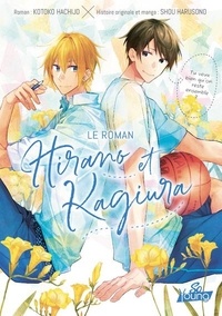 Kotoko Hachijo et Shou Harusono - Hirano et Kagiura - Le roman.