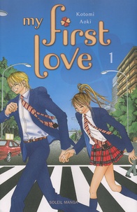 Kotomi Aoki - My first love Tome 1 : Secret Unrequited Love.