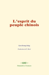Kou Houng-Ming - L’esprit du peuple chinois.