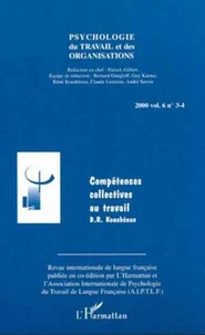 Psychologie du Travail et des Organisations Volume 6 N° 3-4 / 2000 : Compétences collectives au travail