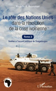 Le rôle des Nations Unies dans la résolution de la crise ivoirienne