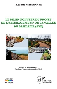 Kouadio Raphaël Oura - Le bilan foncier du projet de l’Aménagement de la Vallée du Bandama (AVB).