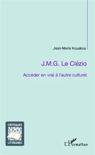 J.M.G. Le Clézio ; accéder en vrai à l'autre culturel