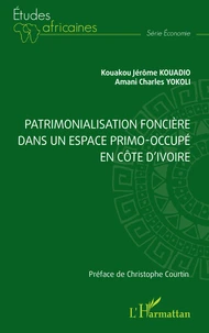 Patrimonalisation foncière dans un espace primo-occupé en Côte d’Ivoire