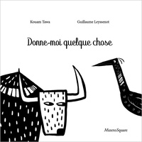 Kouam Tawa et Guillaume Leyssenot - Donne-moi quelque chose.