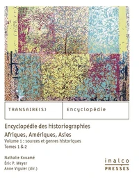 Encyclopédie des historiographies, Afriques, Amériques, Asies - Volume 1, Sources et genres historiques