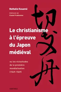 Le christianisme à l'épreuve du Japon médiéval