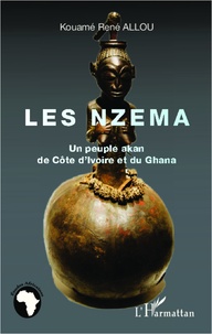 Kouamé René Allou - Les Nzema - Un peuple akan de Côte d'Ivoire et du Ghana.